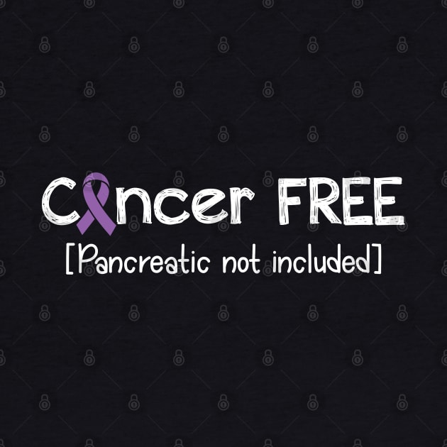 Cancer FREE- Pancreatic Cancer Gifts Pancreatic Cancer Awareness by AwarenessClub